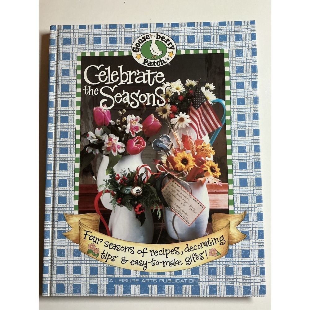 Gooseberry Patch CELEBRATE THE SEASONS (2002, Hardcover) Leisure Arts